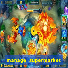 manage supermarket simulator mod apk (unlimited money and energy)